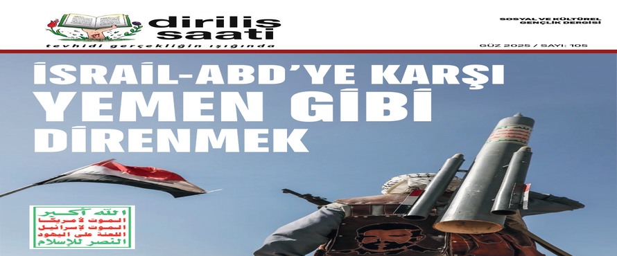Diriliş Saati Dergisi’nin 105. Sayısı Yayınlandı